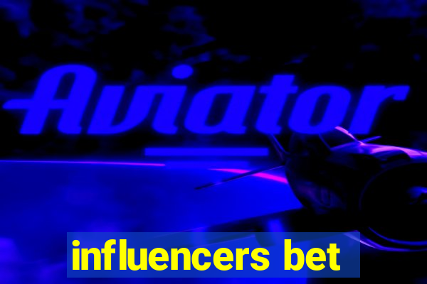 influencers bet