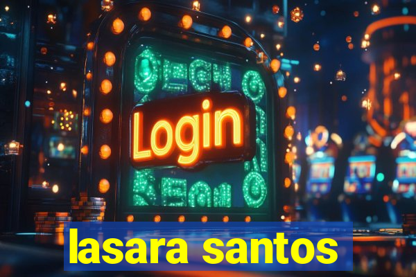 lasara santos