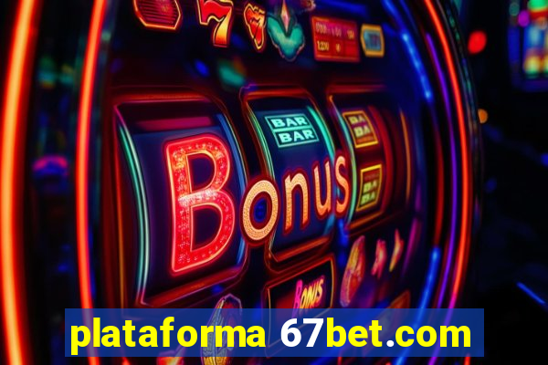 plataforma 67bet.com