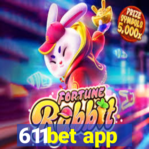 611bet app