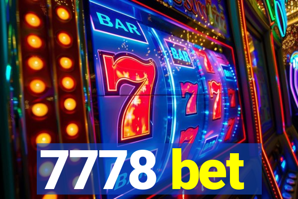 7778 bet