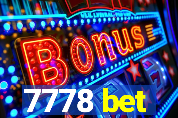 7778 bet