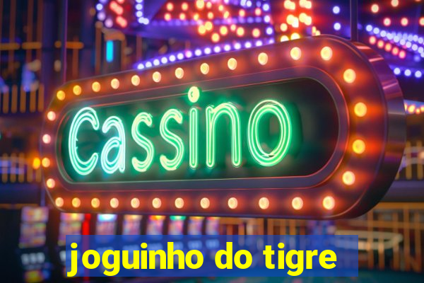 joguinho do tigre