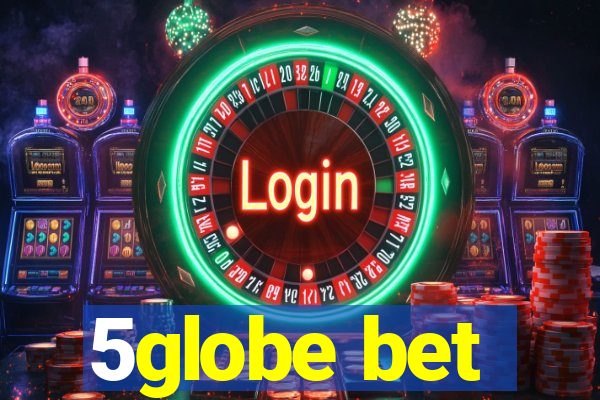 5globe bet