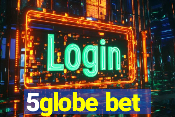 5globe bet