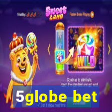 5globe bet