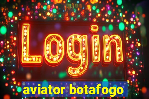 aviator botafogo