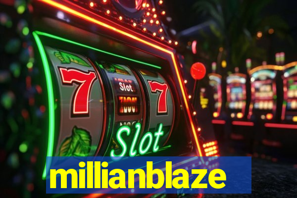 millianblaze