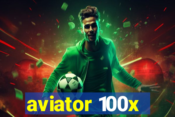 aviator 100x