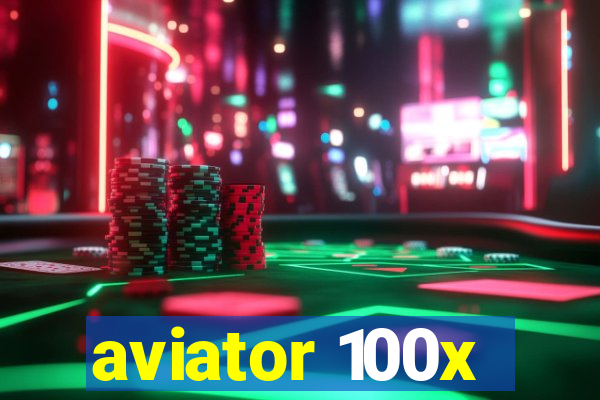 aviator 100x