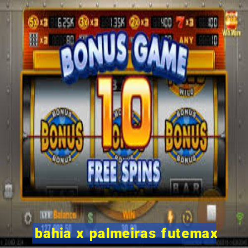 bahia x palmeiras futemax