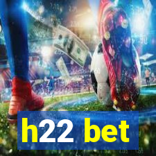 h22 bet