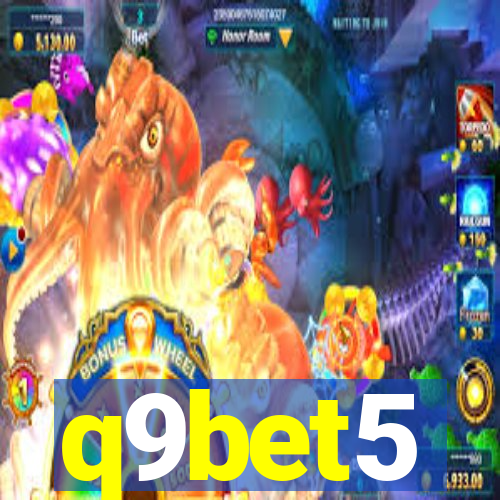 q9bet5