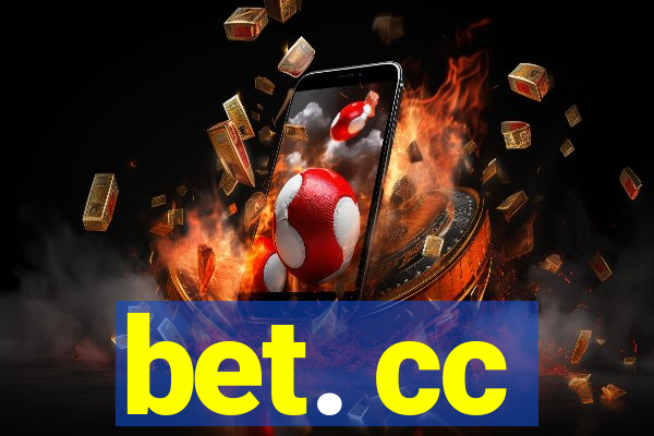 bet. cc