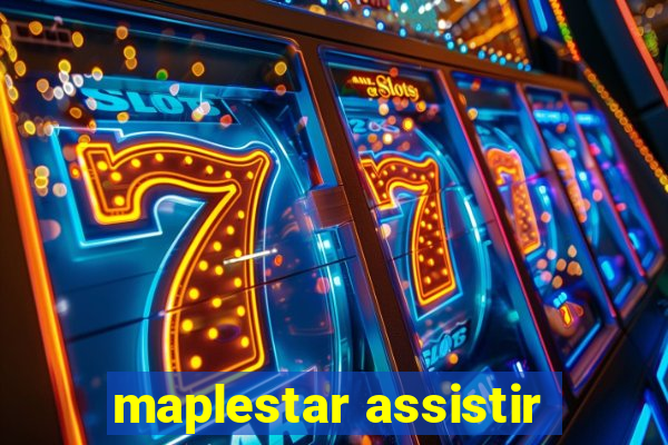 maplestar assistir