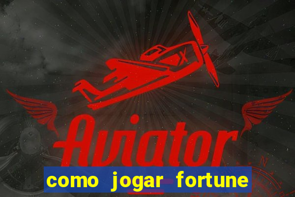 como jogar fortune tiger sem depositar