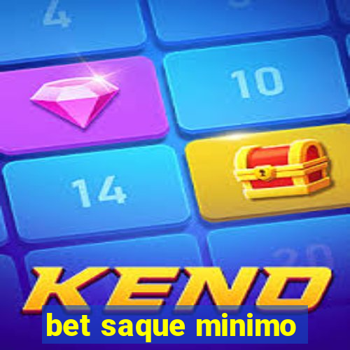 bet saque minimo