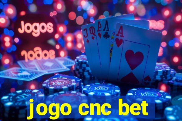 jogo cnc bet