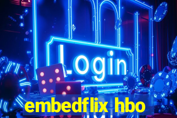 embedflix hbo