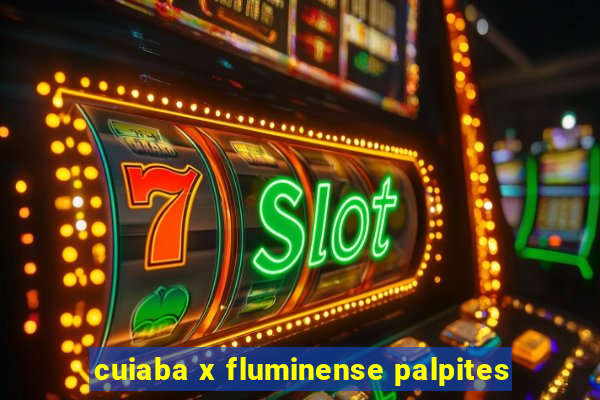 cuiaba x fluminense palpites