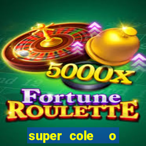 super cole  o 7784 jogos para pc download