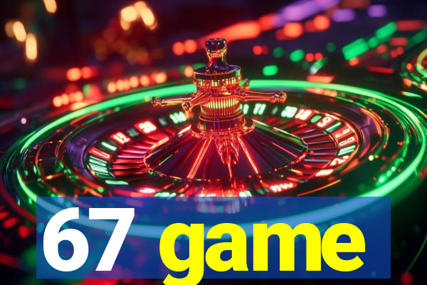 67 game