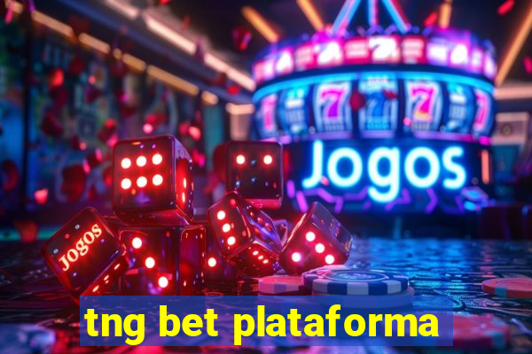 tng bet plataforma