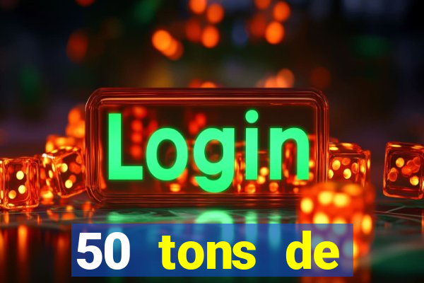 50 tons de liberdade drive