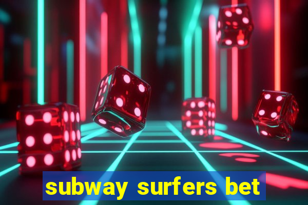 subway surfers bet