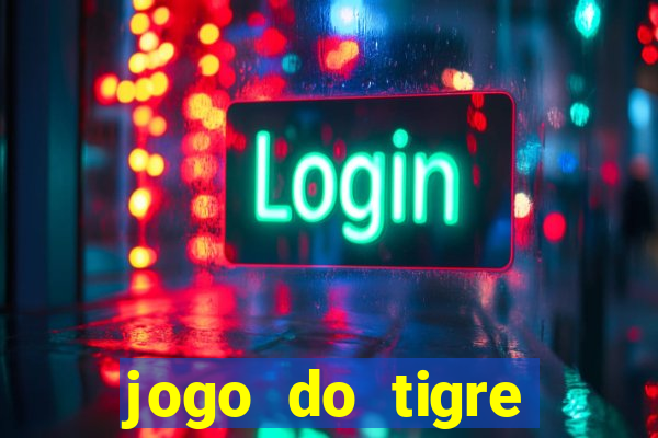 jogo do tigre rodada gratis