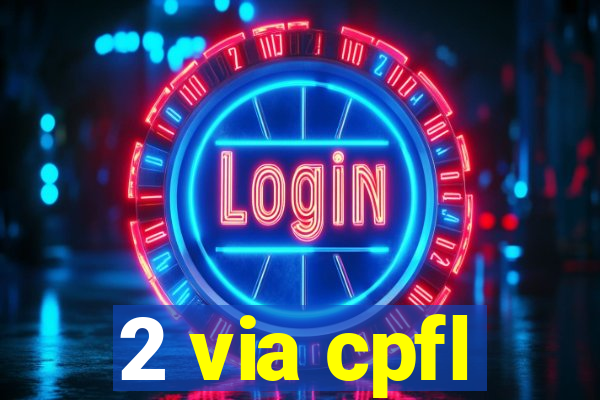 2 via cpfl