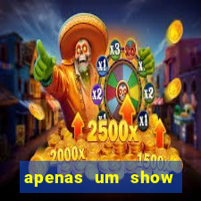 apenas um show pancadaria 2