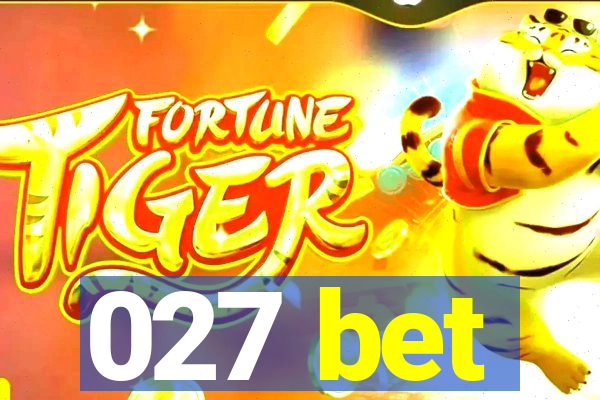 027 bet