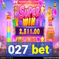 027 bet