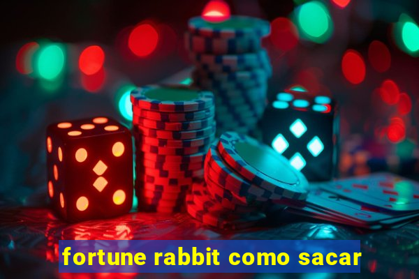 fortune rabbit como sacar