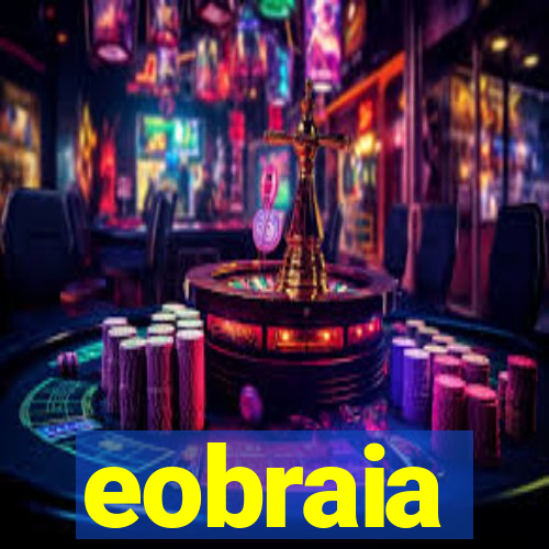 eobraia