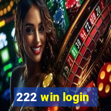 222 win login