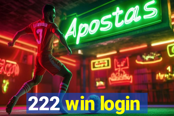 222 win login