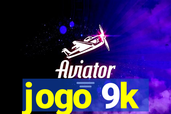 jogo 9k