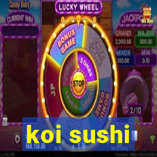 koi sushi