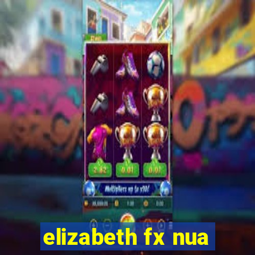 elizabeth fx nua