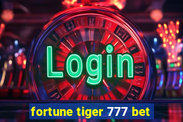 fortune tiger 777 bet