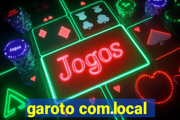 garoto com.local
