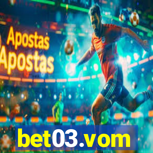 bet03.vom