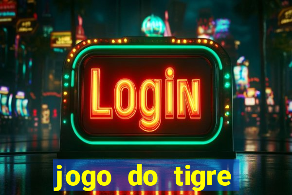 jogo do tigre plataforma nova