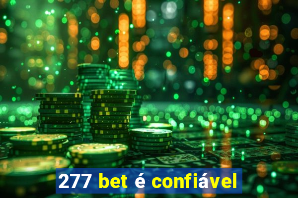 277 bet é confiável