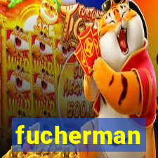 fucherman