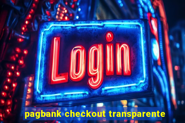 pagbank checkout transparente