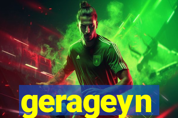 gerageyn