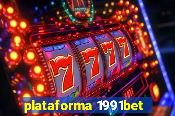 plataforma 1991bet